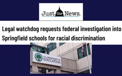 Just the News: Legal watchdog requests federal investigation into Springfield schools for racial discrimination