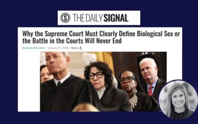 Daily Signal: Why the Supreme Court must clearly define biological sex or the battle in the courts will never end