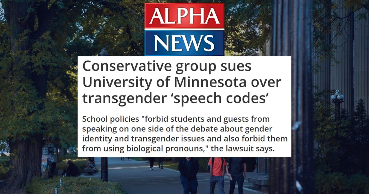 Alpha News: Conservative group sues University of Minnesota over transgender ‘speech codes’
