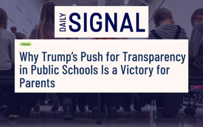 Daily Signal: Why Trump’s push for transparency in public schools is a victory for parents
