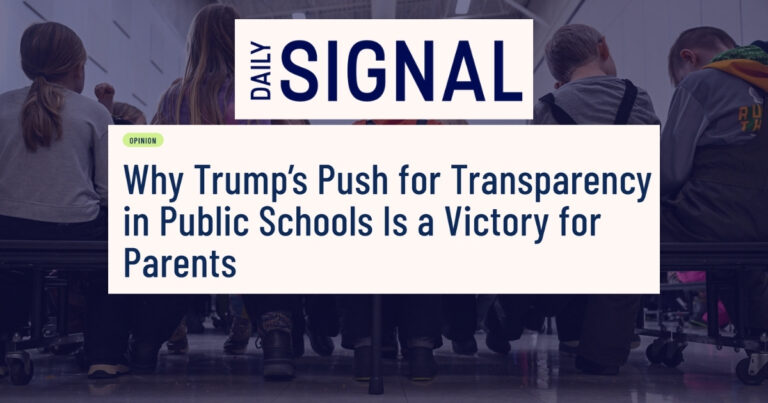 Daily Signal: Why Trump’s push for transparency in public schools is a victory for parents