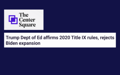 Center Square: Trump Dept of Ed affirms 2020 Title IX rules, rejects Biden expansion